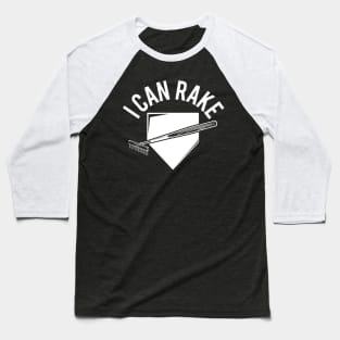I Can Rake Baseball T-Shirt